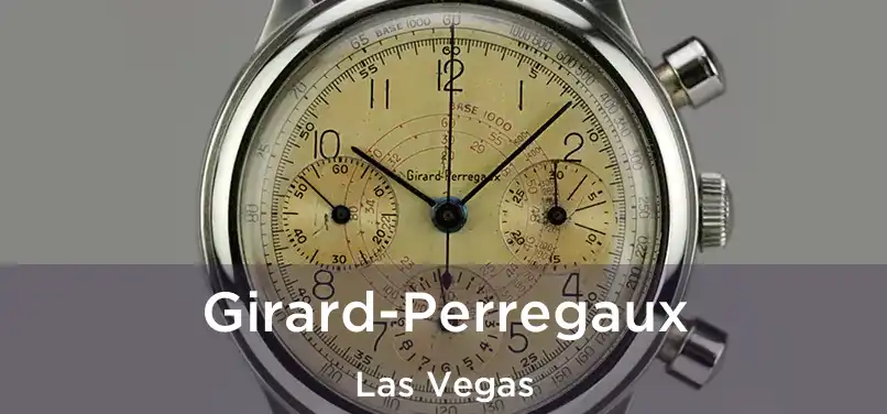 Girard-Perregaux Las Vegas