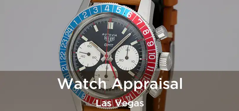 Watch Appraisal Las Vegas